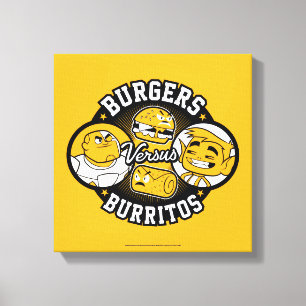 Tien Titans gaan!   Burgers Versus Burritos Canvas Afdruk