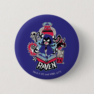 Tien Titans gaan! Raven Demonic Powers Graphic Ronde Button 5,7 Cm