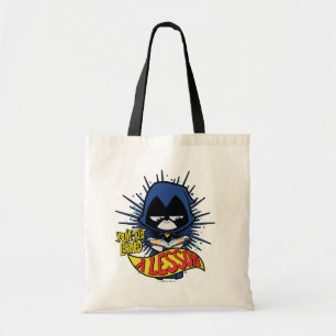 Tien Titans gaan! Raven "Geleerde les" Tote Bag