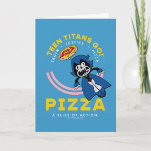 Tien Titans gaan! Raven "Truth Justice Pizza" Kaart