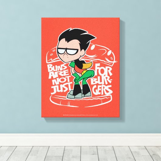 Tien Titans gaan! | Robin Booty Scooty Buns Canvas Afdruk (Insitu (Houten vloer))