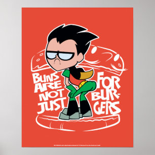 Tien Titans gaan!   Robin Booty Scooty Buns Poster