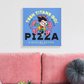 Tien Titans gaan! Robin "Truth Justice Pizza" Canvas Afdruk (Insitu (Woonkamer))