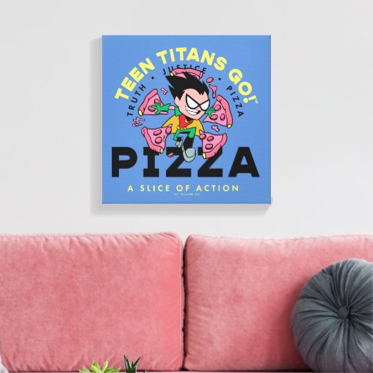 Tien Titans gaan! Robin "Truth Justice Pizza" Canvas Afdruk (Insitu (Woonkamer))