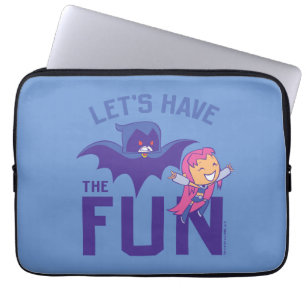 Tien Titans gaan! Starfire & Raven "have the Fun Laptop Sleeve
