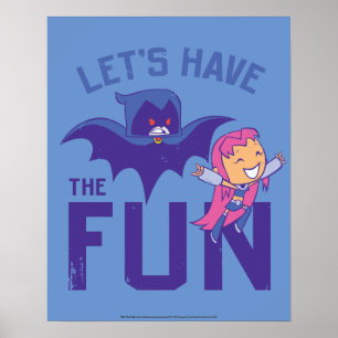 Tien Titans gaan!   Starfire & Raven "have the Fun Poster