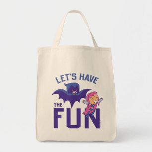 Tien Titans gaan! Starfire & Raven "have the Fun Tote Bag