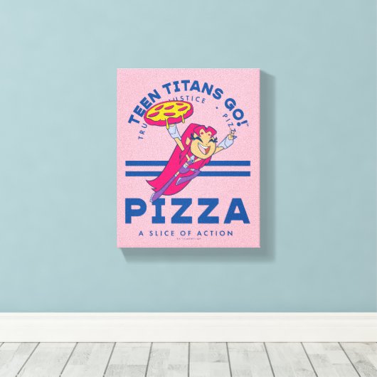 Tien Titans gaan! Starfire "Truth Justice Pizza" Canvas Afdruk (Insitu (Houten vloer))