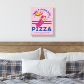 Tien Titans gaan! Starfire "Truth Justice Pizza" Canvas Afdruk (Insitu (Slaapkamer))