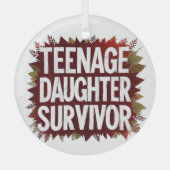 Tienerdochter Survivor Grappig Mam Pap Ouderschap Glas Ornament (Voorkant)