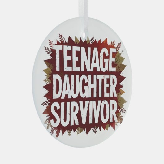 Tienerdochter Survivor Grappig Mam Pap Ouderschap Glas Ornament (Voorkant Rechts)