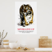 Tiger geeft nooit Motivatie op Poster (Keuken)