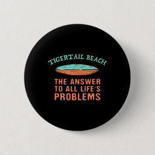 Tigertail Beach Antwoord Op Alle Problemen Van Het Ronde Button 5,7 Cm