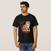 Tigre - Je rugis encore et encore t-shirt (Devant entier)