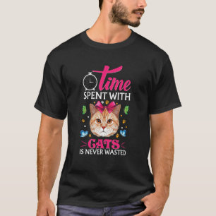 Tijd besteed aan katten wordt nooit verspild t-shirt
