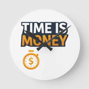 Tijd is Geld – Hustle Mindset T-Shirt Ondernemer Ronde Klok
