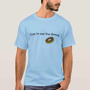 Tijd om de donuts op te eten t-shirt
