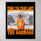 Tijd om de vuilnisbak te verwijderen Funny Garbage Poster (Voorkant)