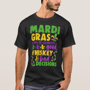 Tijd om goede Whiskey- en slechte beslissingen te T-shirt