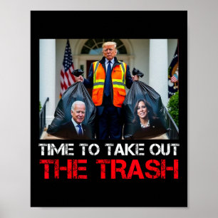 Tijd om het Trash Funny Trump Garbyge-Man uit te s Poster