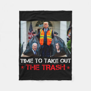 Tijd om het vuilnis buiten te zetten Trump vuilnis Fleece Deken