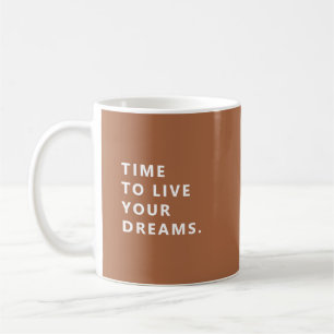 Tijd om je dromen te leven Terracotta Pensioenmok Koffiemok