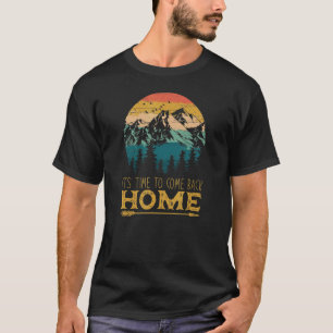 tijd om naar huis terug te keren t-shirt