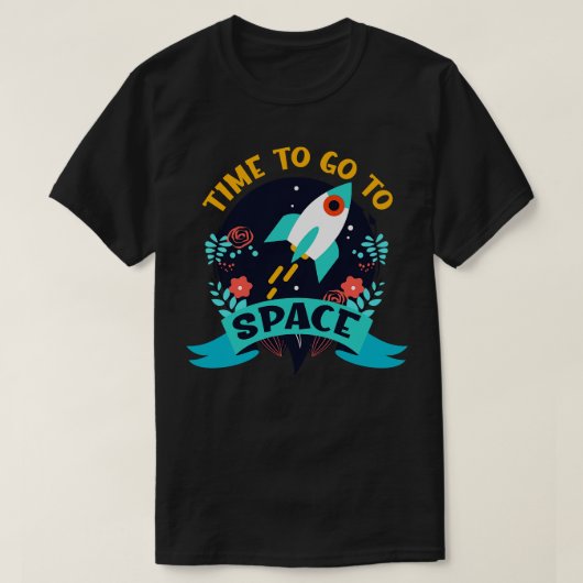 Tijd om naar SpaceShip Rocket te gaan T-shirt (Design voorkant)