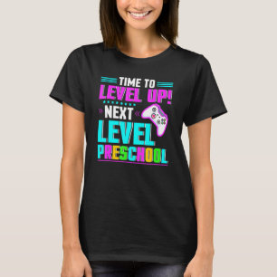 Tijd om niveau omhoog volgende kleuterschool Afstu T-shirt