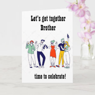 TIJD OM SAMEN TE KOMEN VOOR DE VERJAARDAG VAN DE B KAART