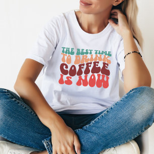 Tijd om te Drinken Koffie Grappig Quote Vrouwen Gi T-shirt