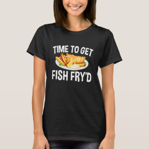 Tijd om vis te frituren Gebakken vis T-shirt