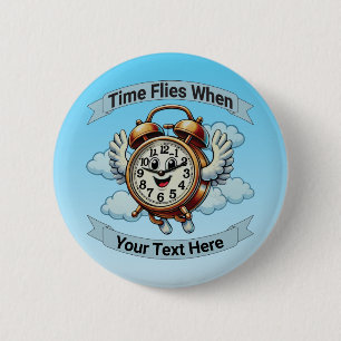 "tijd vliegt wanneer" vliegende klok ronde button 5,7 cm