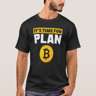 Tijd voor Plan B BTC Crypto Cryptocurrency Bitcoin T-shirt