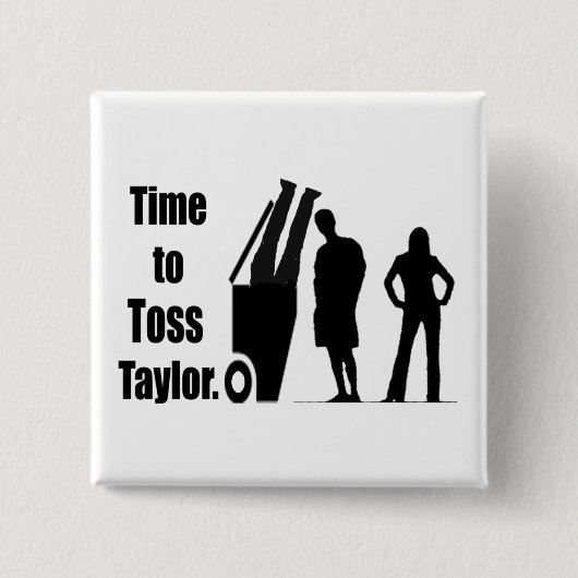 Tijd voor Toss Taylor Vierkante Button 5,1 Cm (Voorkant)