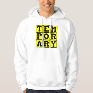 Tijdelijk, kortlopend hoodie