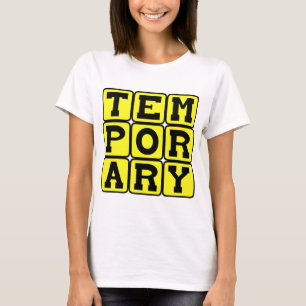 Tijdelijk, kortlopend t-shirt