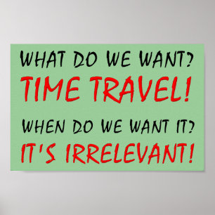 Tijdreizen Irrelevant Grappige Poster Bord
