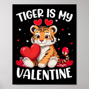Tijger Is Mijn Valentijn Liefdes Hartjes Tijger Va Poster