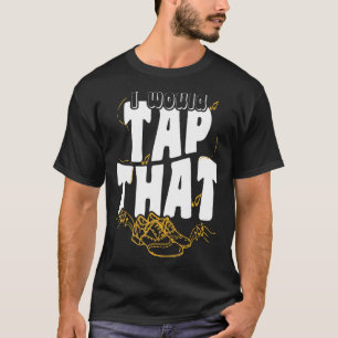 Tik danser Iu2019d tikt op die nationale Tap-dansd T-shirt