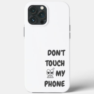 Tik niet op Mijn telefoon iPhone 13 Pro Max Hoesje