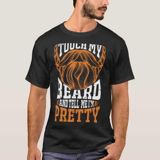 Tik op mijn baard en vertel me dat ik  ben. t-shirt (Voorkant)