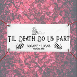 Til Death Do ons Part | Welkomstbanner van Vinyl | Spandoek