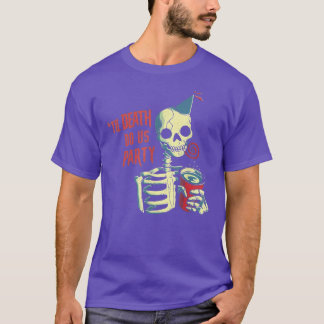Til Death Do ons Party - Funny Skull Skeleton T-Sh T-shirt