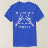 Til Death Do Us Party Bride Skeleton T-Shirt (Design devant)