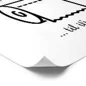 Til het is Gone Toilet Paper Funny Bathroom Art Poster (Hoek)