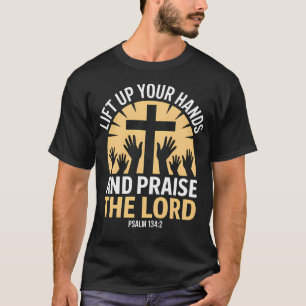Til je handen op en prijs de Heer Psalm T-shirt