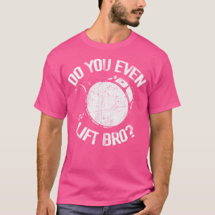 Til je zelfs Bro - Funny Bass Drum Marching Ba T-shirt