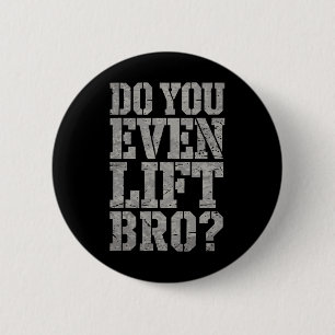 Til je zelfs op voor grappige sportschool gewichth ronde button 5,7 cm
