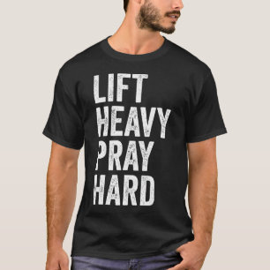 Til zwaar Bid hard Christelijke Gewichtheffen Fitn T-shirt